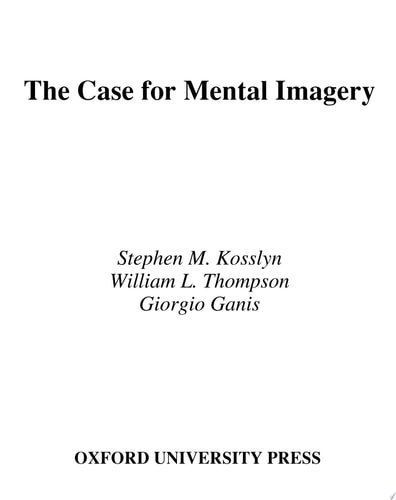 The Case for Mental Imagery