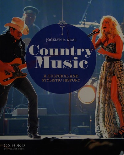 Country Music: A Cultural and Stylistic History