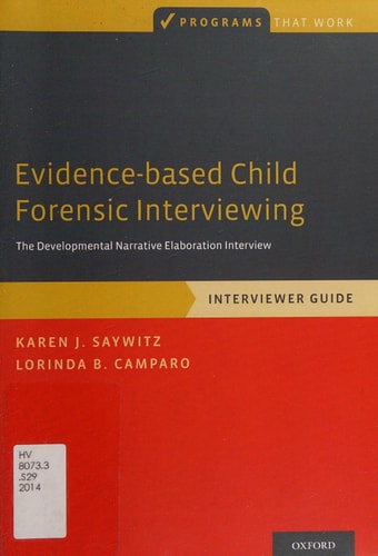 Evidence-based Child Forensic Interviewing: The Developmental Narrative Elaboration Interview