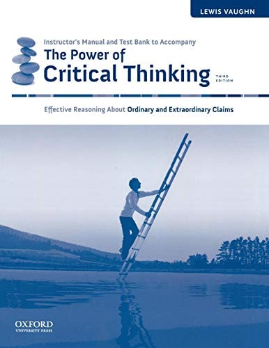 Instructor's Manual and Test Bank to Accompany The Power of Critical Thinking