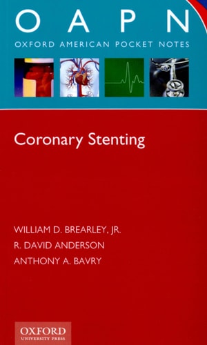 Coronary Stenting: Oxford American Pocket Notes