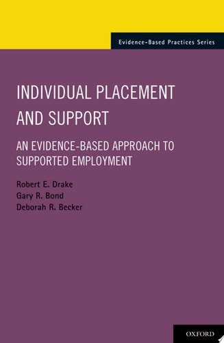 Individual Placement and Support: An Evidence-Based Approach to Supported Employment