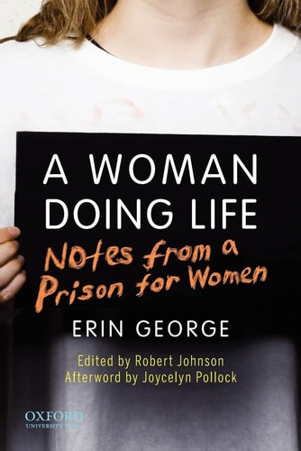 A Woman Doing Life: Notes from a Prison for Women