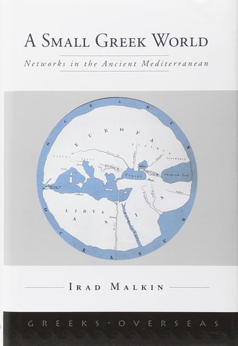 A Small Greek World: Networks in the Ancient Mediterranean