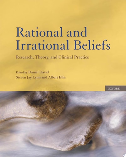 Rational and Irrational Beliefs Research, Theory, and Clinical Practice