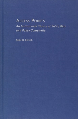 Access Points: An Institutional Theory of Policy Bias and Policy Complexity