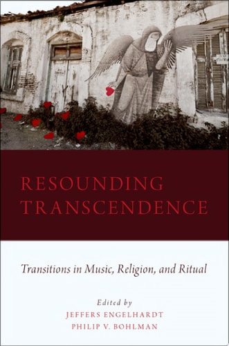 Resounding Transcendence Transitions in Music, Religion, and Ritual
