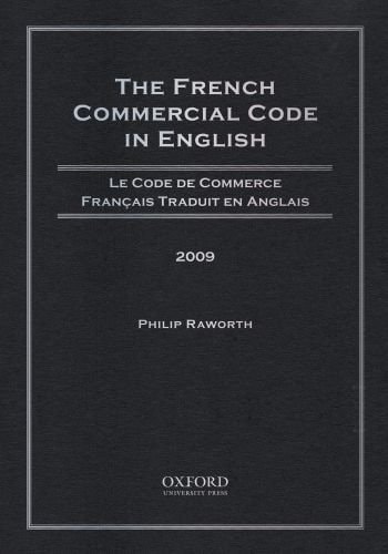 The French Commercial Code in English: Le Code de Commerce Français Traduit en Anglais