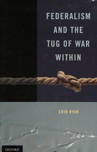 Federalism and the Tug of War Within