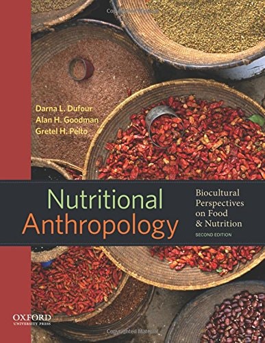 Nutritional Anthropology: Biocultural Perspectives on Food and Nutrition