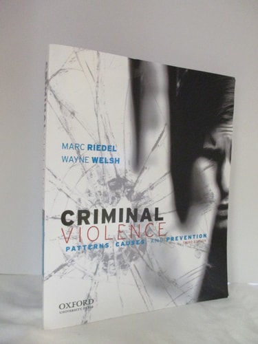 Criminal Violence: Patterns, Causes, and Prevention