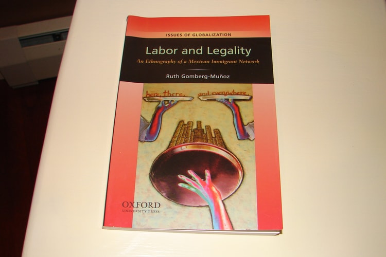 Labor and Legality: An Ethnography of a Mexican Immigrant Network