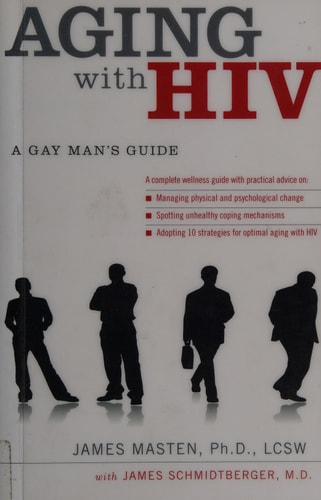 Aging with HIV: A Gay Man's Guide