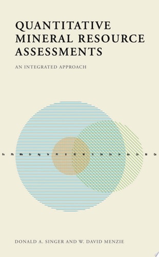 Quantitative Mineral Resource Assessments An Integrated Approach