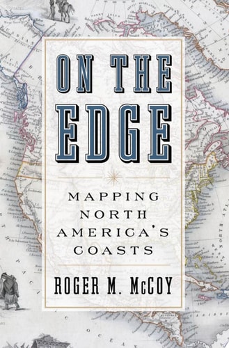 On the Edge Mapping North America's Coasts