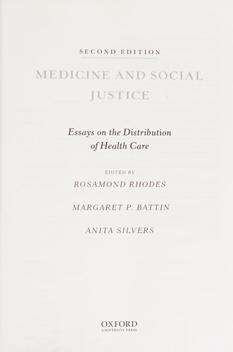 Medicine and Social Justice: Essays on the Distribution of Health Care