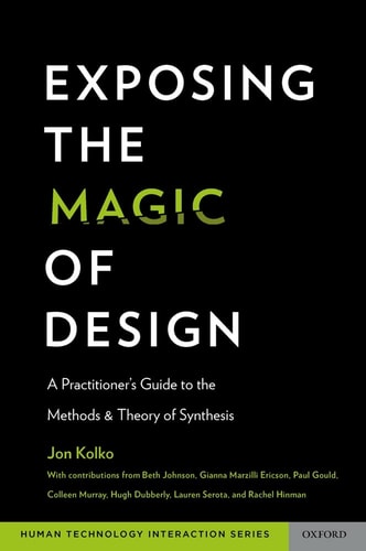 Exposing the Magic of Design: A Practitioner's Guide to the Methods and Theory of Synthesis