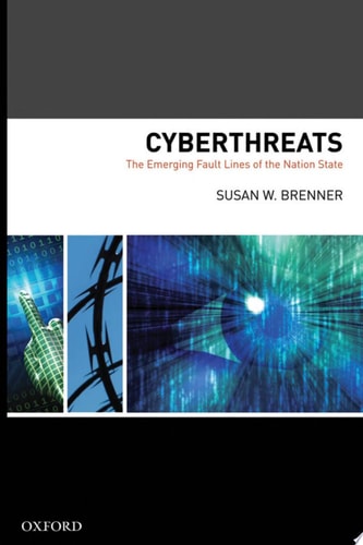 Cyberthreats The Emerging Fault Lines of the Nation State
