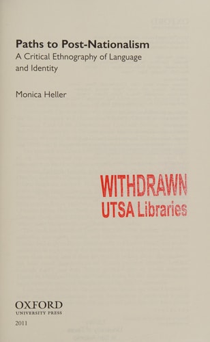 Paths to Post-Nationalism: A Critical Ethnography of Language and Identity