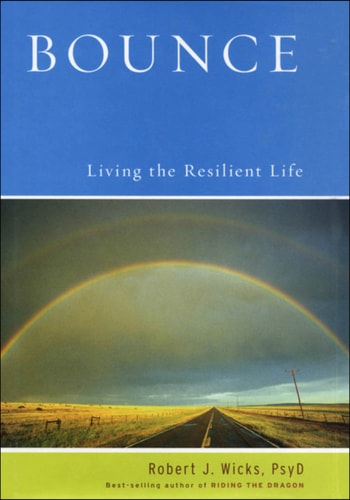 Bounce: Living the Resilient Life