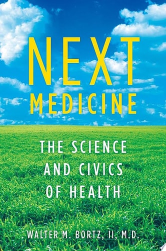 Next Medicine: The Science and Civics of Health