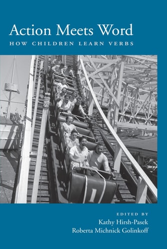 Action Meets Word How Children Learn Verbs