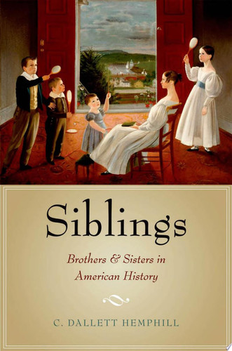 Siblings Brothers and Sisters in American History