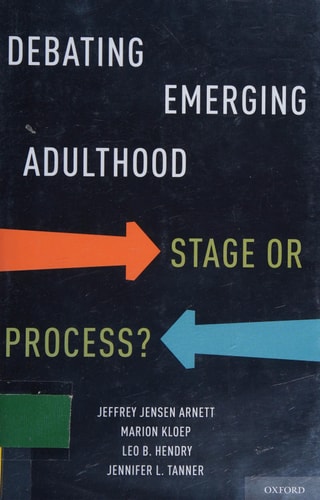 Debating Emerging Adulthood: Stage or Process?