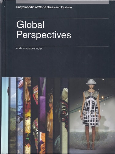 Encyclopedia of World Dress and Fashion: Global Perspectives