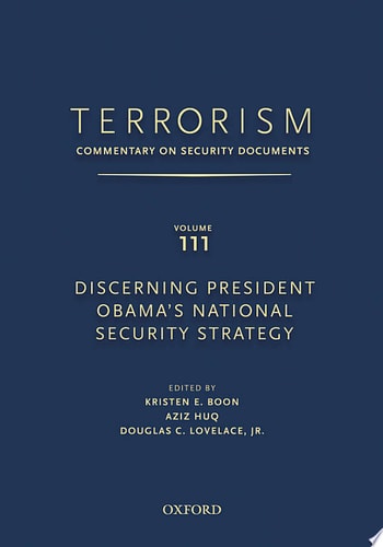 Terrorism: Commentary on Security Documents, Volume 111: Discerning President Obama's National Security Strategy