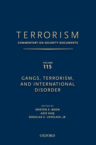 Terrorism: Commentary on Security Documents Volume 115: Gangs, Terrorism, and International Disorder