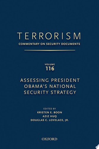 Terrorism: Commentary on Security Documents Volume 116: Assessing President Obama's National Security Strategy