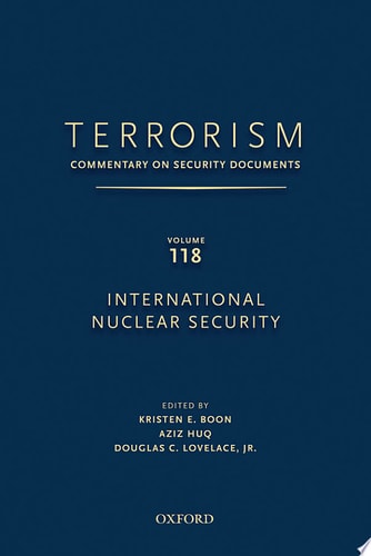 Terrorism: Commentary on Security Documents Volume 118: International Nuclear Security