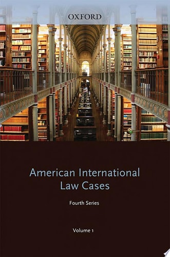 American International Law Cases: Fourth Series 2009, Volume 1