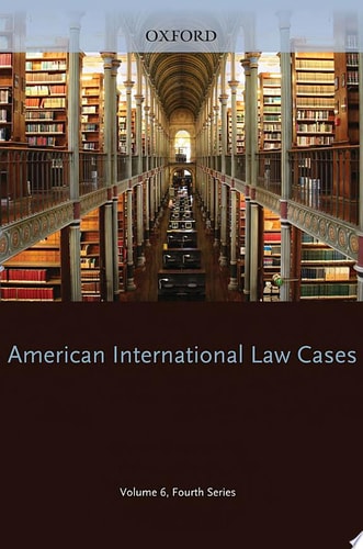 American International Law Cases: Fourth Series, 2009, Volume 6