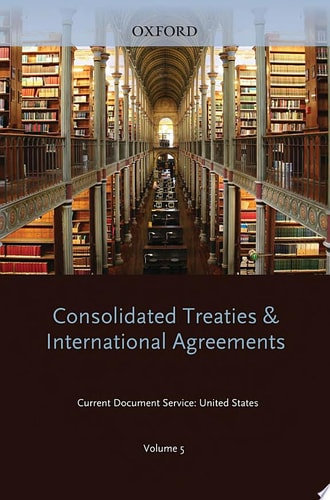 CTIA: Consolidated Treaties and International Agreements 2009 Vol 5 Issued January 2011