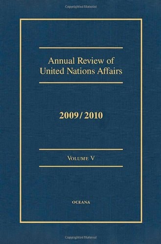 Annual Review of United Nations Affairs: 2009/2010, Volume V