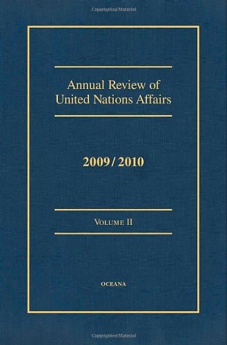 Annual Review of United Nations Affairs: 2009/2010, Volume II