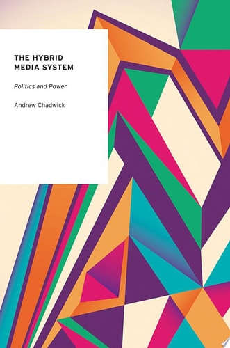 The Hybrid Media System: Politics and Power