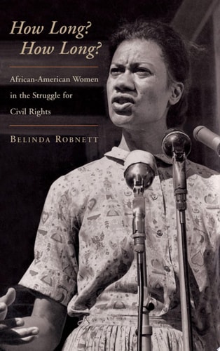 How Long? How Long?: African-American Women in the Struggle for Civil Rights