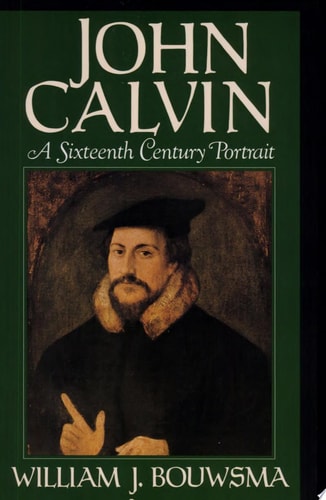 John Calvin A Sixteenth-Century Portrait