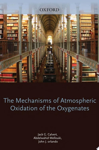Mechanisms of Atmospheric Oxidation of the Oxygenates