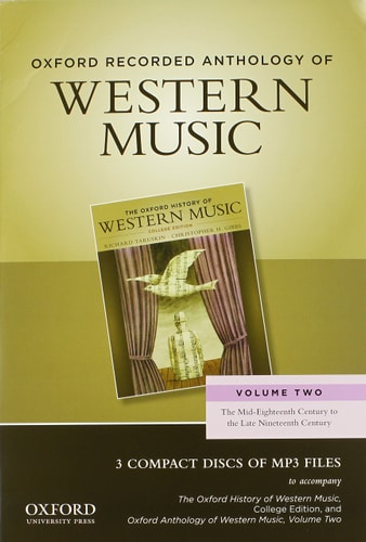 Oxford Recorded Anthology of Western Music: Volume Two: The Mid-Eighteenth Century to the Late Nineteenth Century