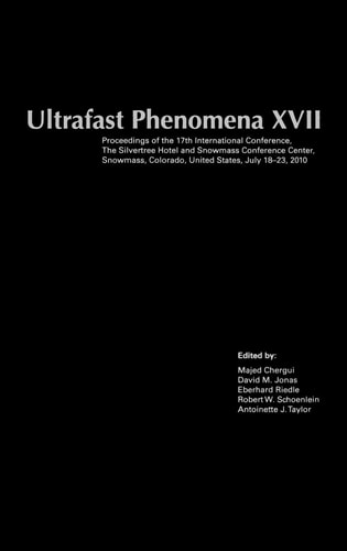 Ultrafast Phenomena XVII: Proceedings of the 17th International Conference