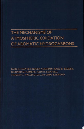 The Mechanisms of Atmospheric Oxidation of the Aromatic Hydrocarbons