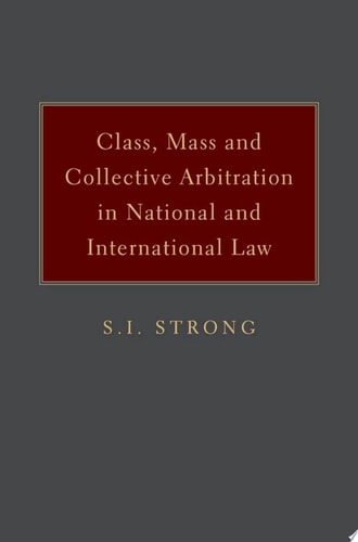 Class, Mass, and Collective Arbitration in National and International Law