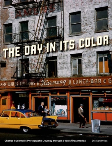 The Day in Its Color: Charles Cushman's Photographic Journey Through a Vanishing America