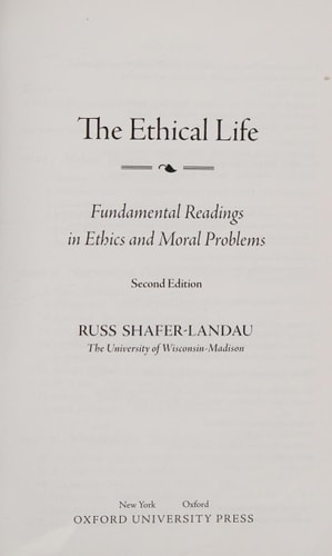 The Ethical Life: Fundamental Readings in Ethics and Moral Problems