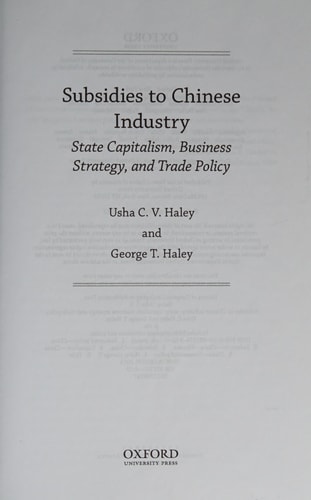 Subsidies to Chinese Industry: State Capitalism, Business Strategy, and Trade Policy