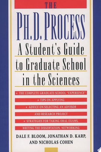The Ph.D. Process: A Student's Guide to Graduate School in the Sciences
